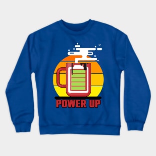 power up Crewneck Sweatshirt